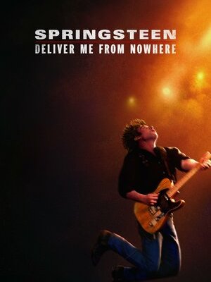 Springsteen : Deliver Me from Nowhere